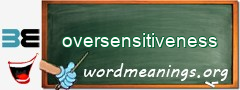 WordMeaning blackboard for oversensitiveness